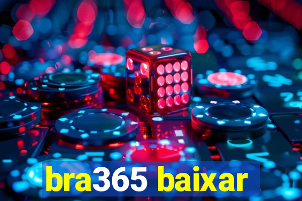 bra365 baixar